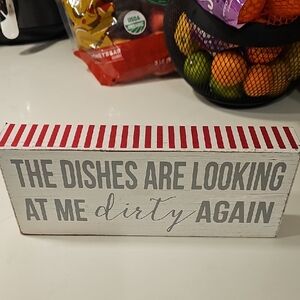 The Dishes Are Looking At ME Dirty Again Kitchen Sign